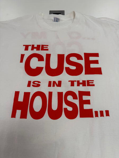 "The 'Cuse Is In The House..." S/S T-Shirt White TS642